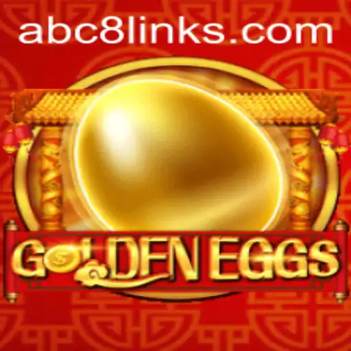 Exploring the World of GoldenEggs: A Thrilling Adventure with ABC8